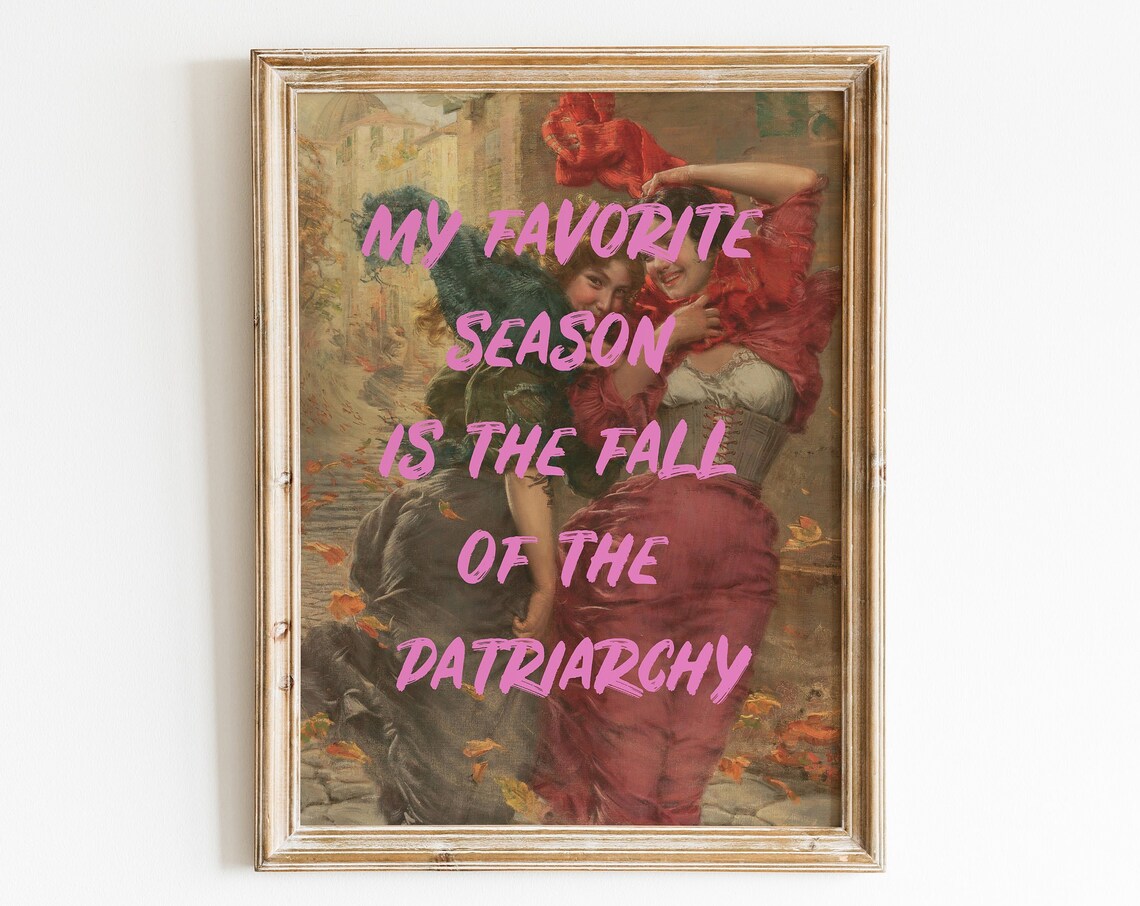 Feminist Art Print, Patriarchy Fall Poster Decor