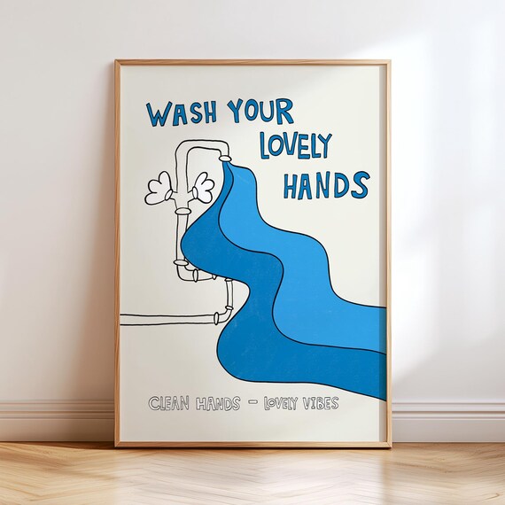 Wash Your Lovely Hands Blue Water Funny Bathroom Quote Art Poster