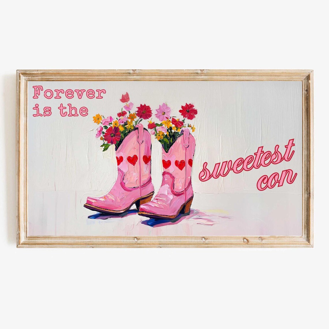 Pink Cowboy Boots With Wildflowers Forever Sweetest Con Quote Poster