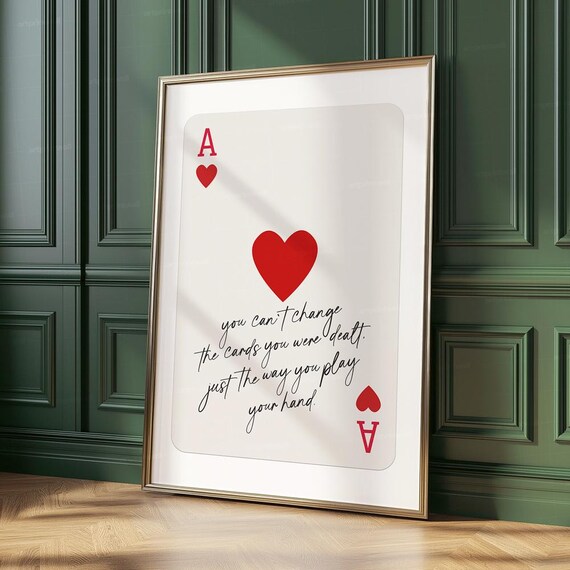Ace Of Hearts Play Your Hand Inspirational Card Quote Trendy Wall Poster