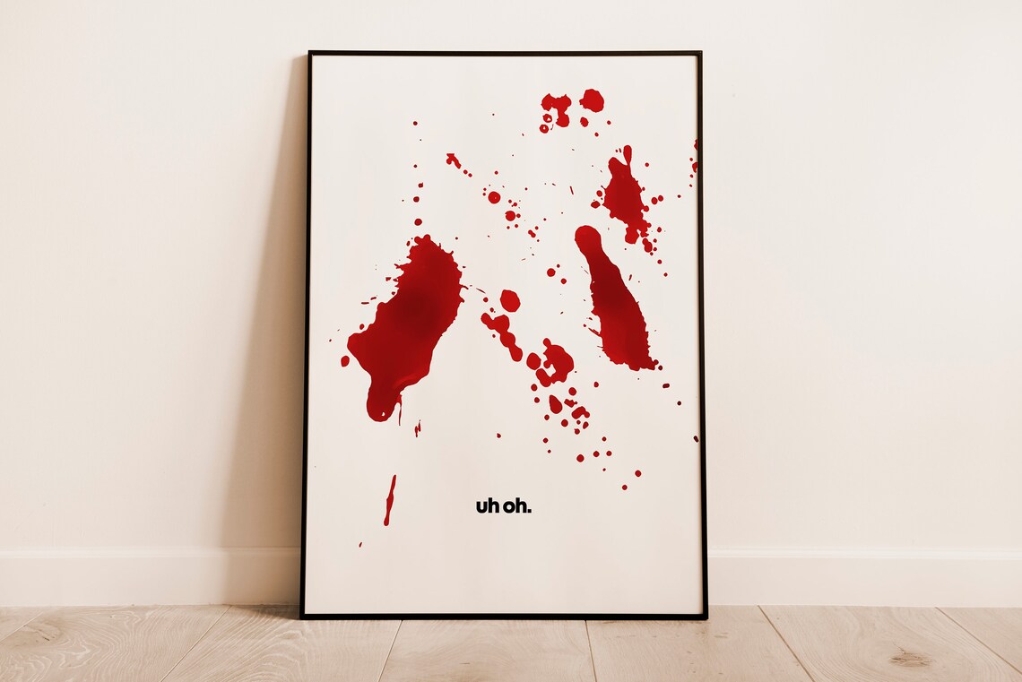 Bloody Uh Oh Dark Humor Halloween Art Print