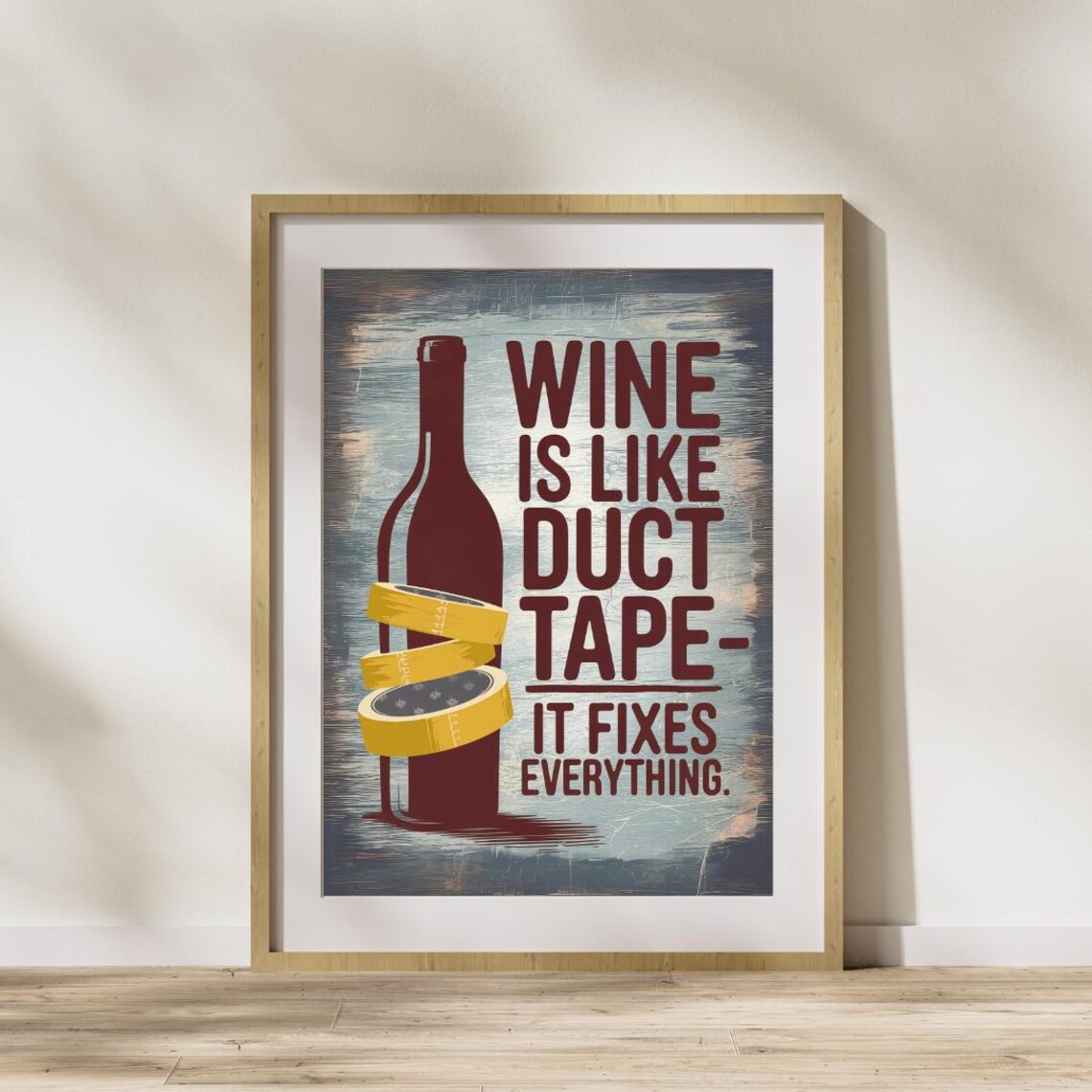 Wine Is Like Duct Tape It Fixes Everything Funny Quote Poster - Image 6