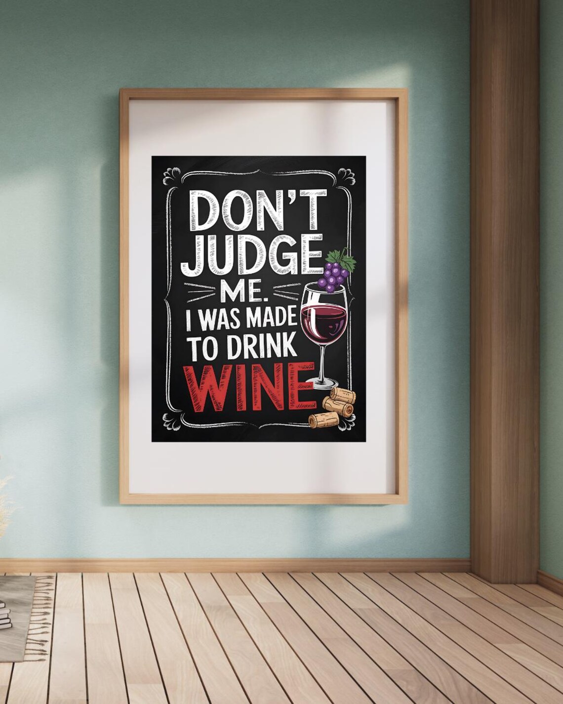 Don't Judge Me I Was Made to Drink Wine Chalkboard Quote Poster - Image 4