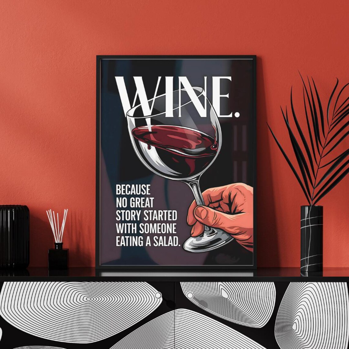 No Great Story Started with a Salad Funny Wine Quote Poster Art - Image 4