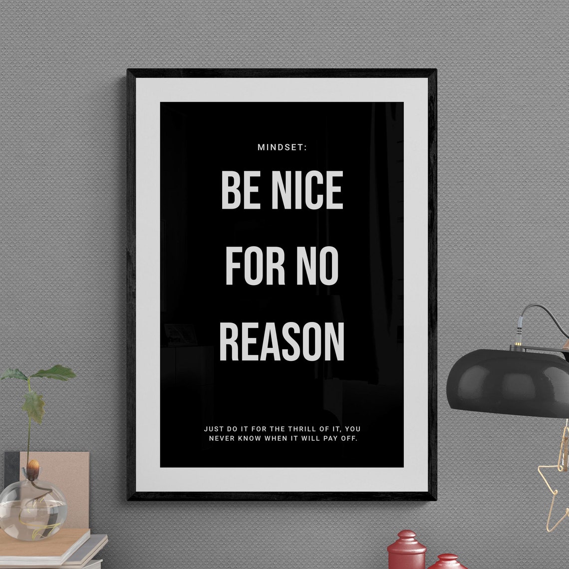 Be Nice For No Reason Kindness Mindset Quote Poster Black Art