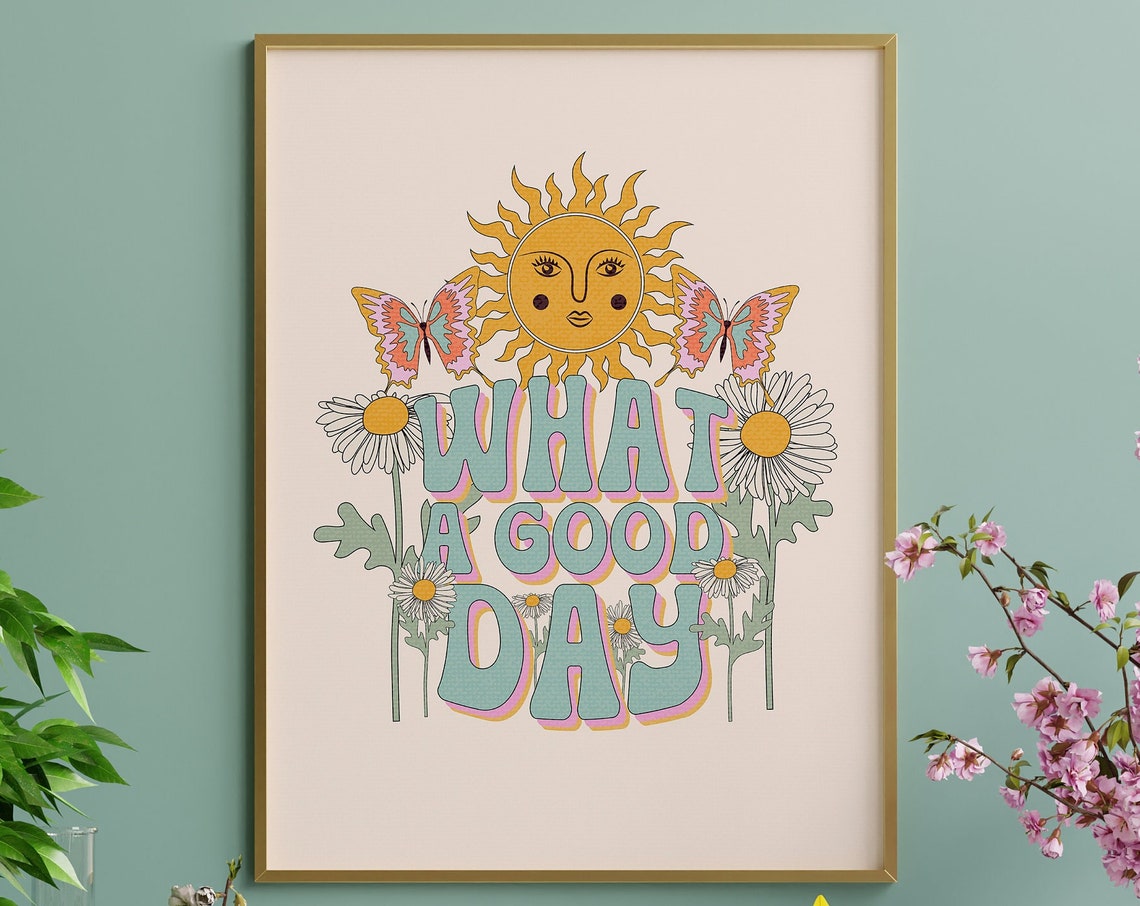 What A Good Day Sunshine Butterflies Daisies Positive Quote Poster
