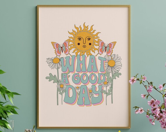 What A Good Day Sunshine Butterflies Daisies Positive Quote Poster