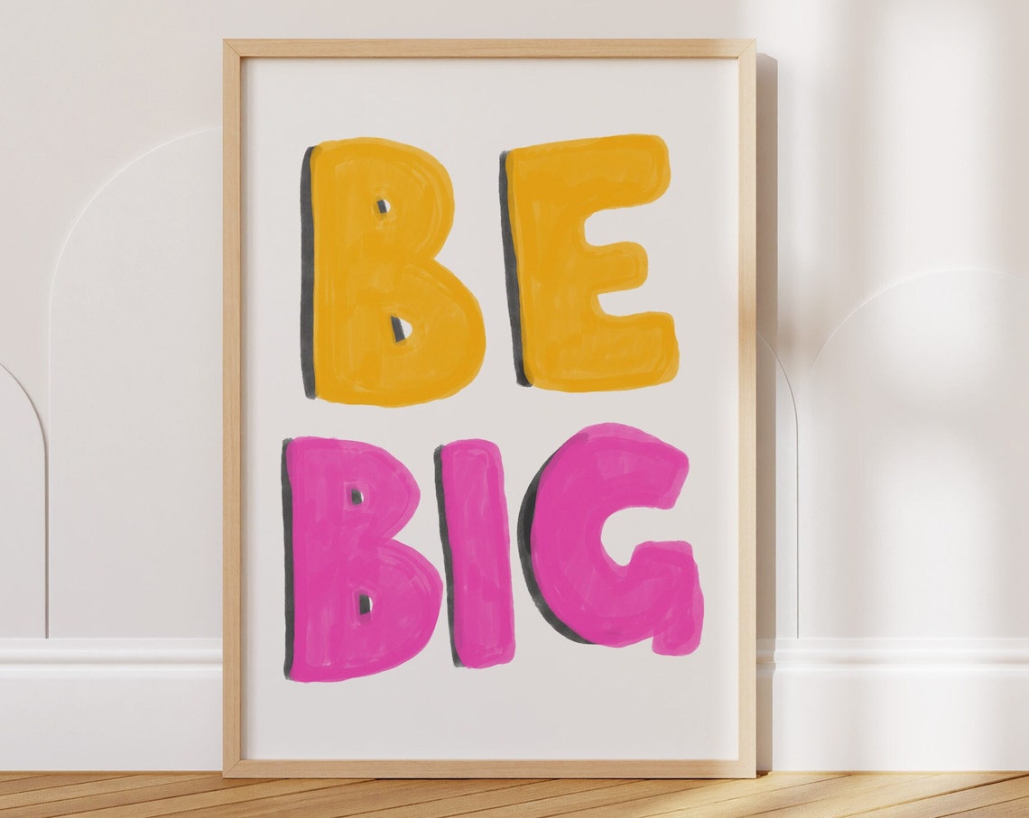 Be Big Bold Hand Drawn Bubble Lettering Pink Orange Quote Poster