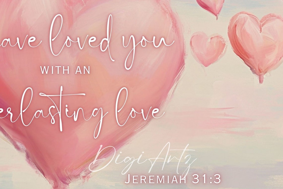 Jeremiah 31 3 I Have Loved You With An Everlasting Love Poster - Image 6