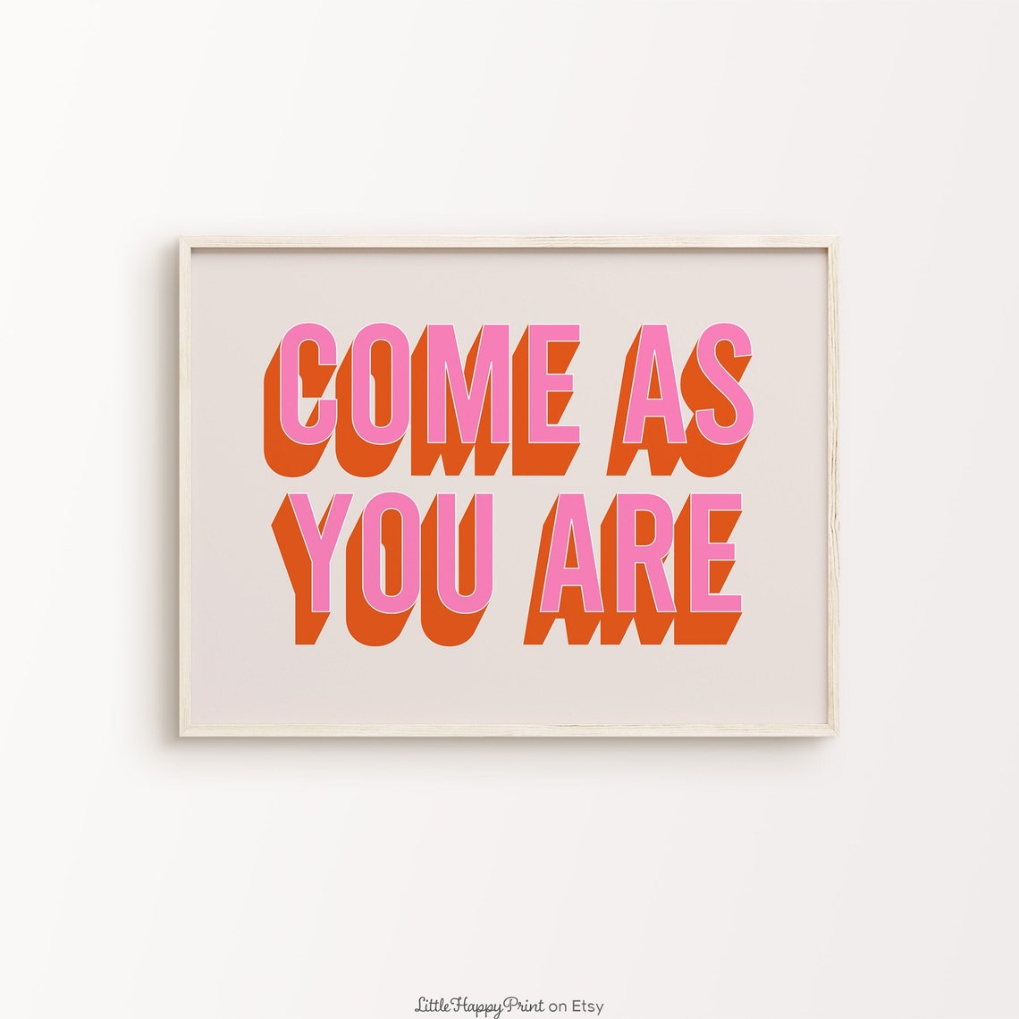 Come As You Are Bold Pink Retro Typography Positive Wall Art