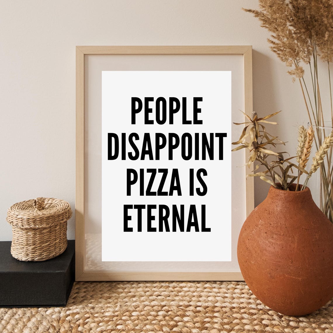 People Disappoint Pizza Is Eternal Funny Black and White Quote Poster