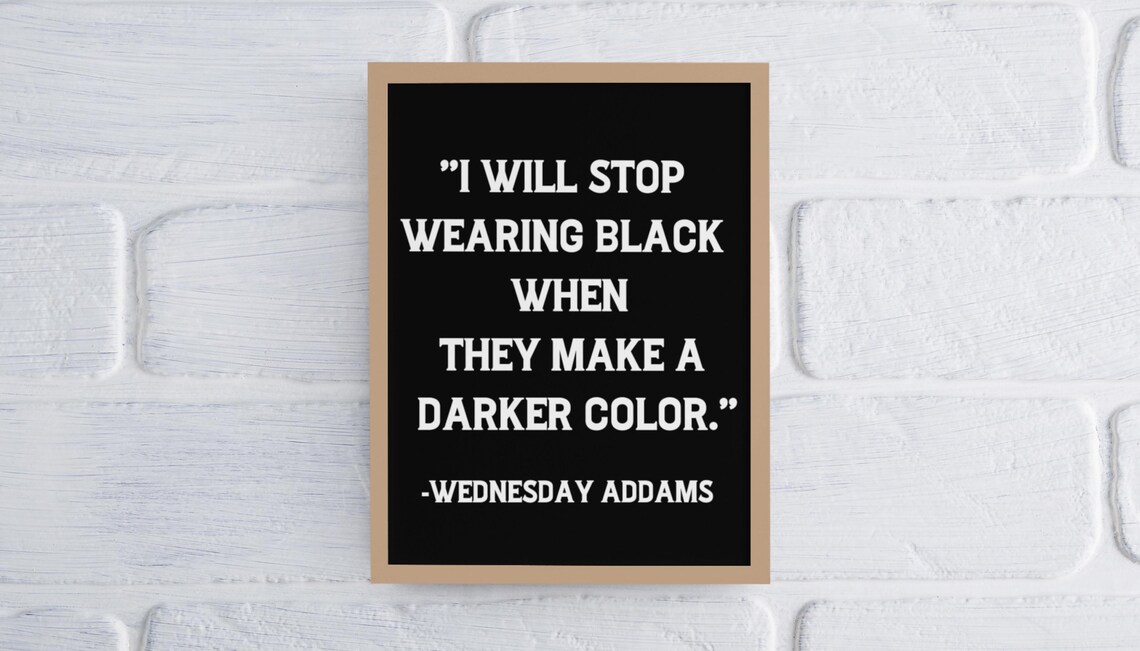 Wednesday Addams Quote I Will Stop Wearing Black Set Of 3 Goth Poster - Image 4