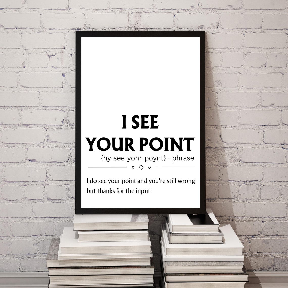 I See Your Point Funny Sarcastic Dictionary Definition Quote Poster