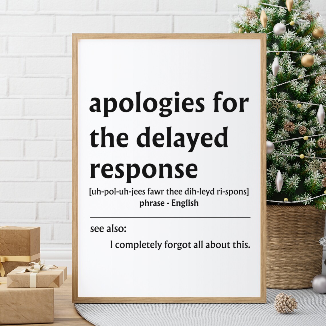 Apologies For The Delayed Response Funny Office Definition Poster