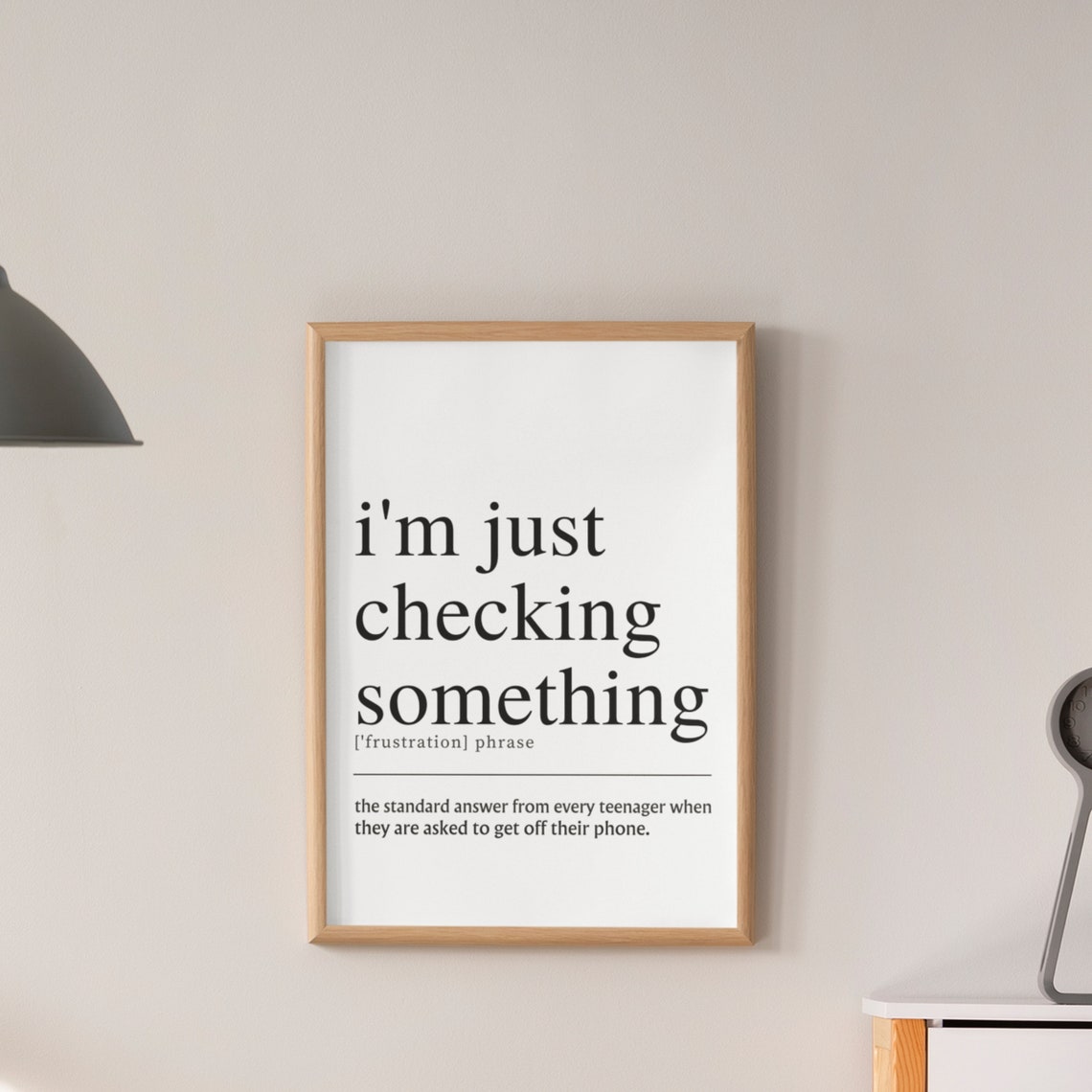 Im Just Checking Something Funny Teenager Phone Quote Poster - Image 10