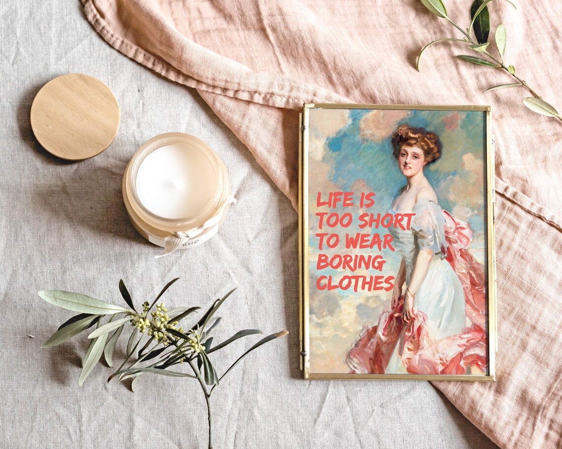 Life Is Too Short To Wear Boring Clothes Altered Art Painting Poster - Image 2