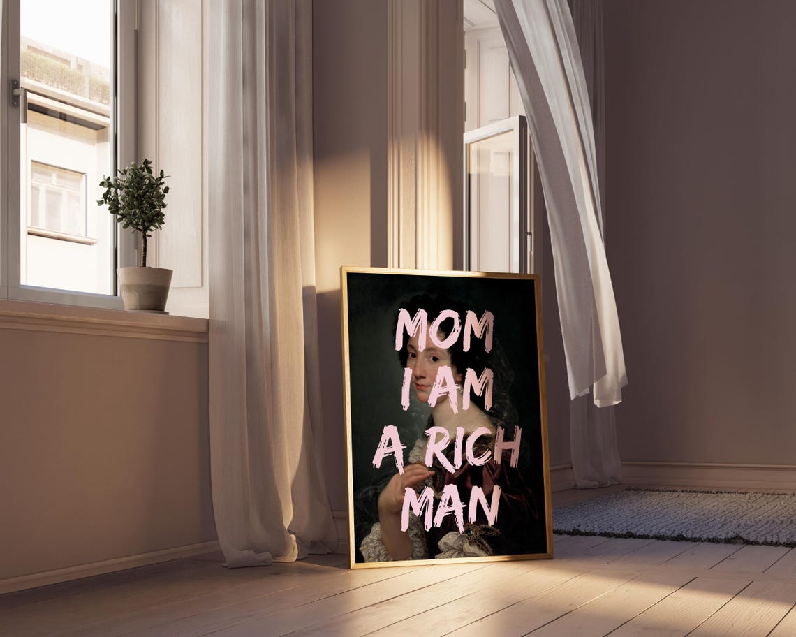 Mom I Am A Rich Man Quote Graffiti Altered Baroque Portrait Poster - Image 7