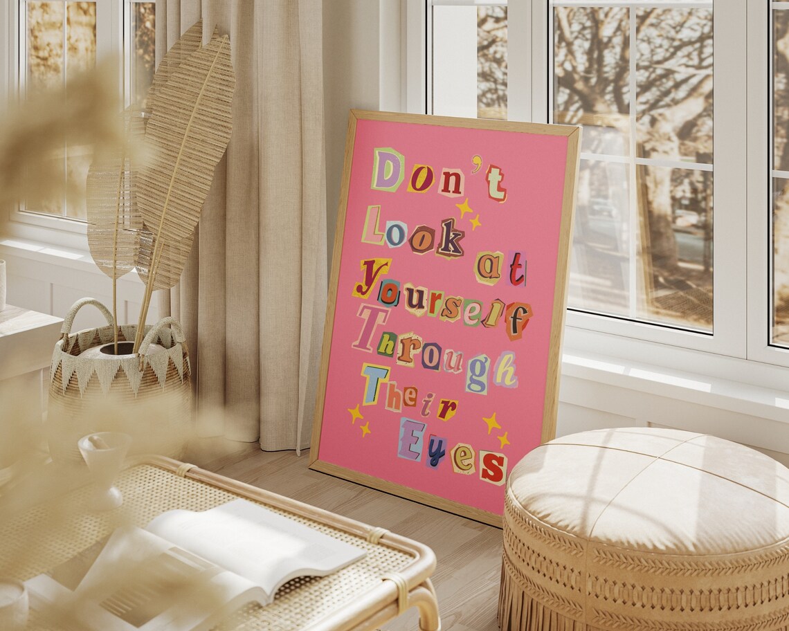 Dont Look at Yourself Through Their Eyes Collage Affirmation Art Poster - Image 6