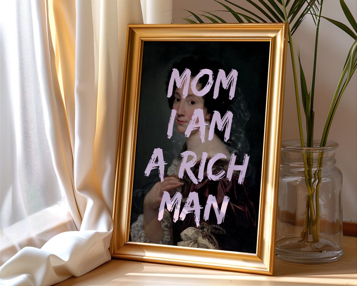 Mom I Am A Rich Man Quote Graffiti Altered Baroque Portrait Poster - Image 4
