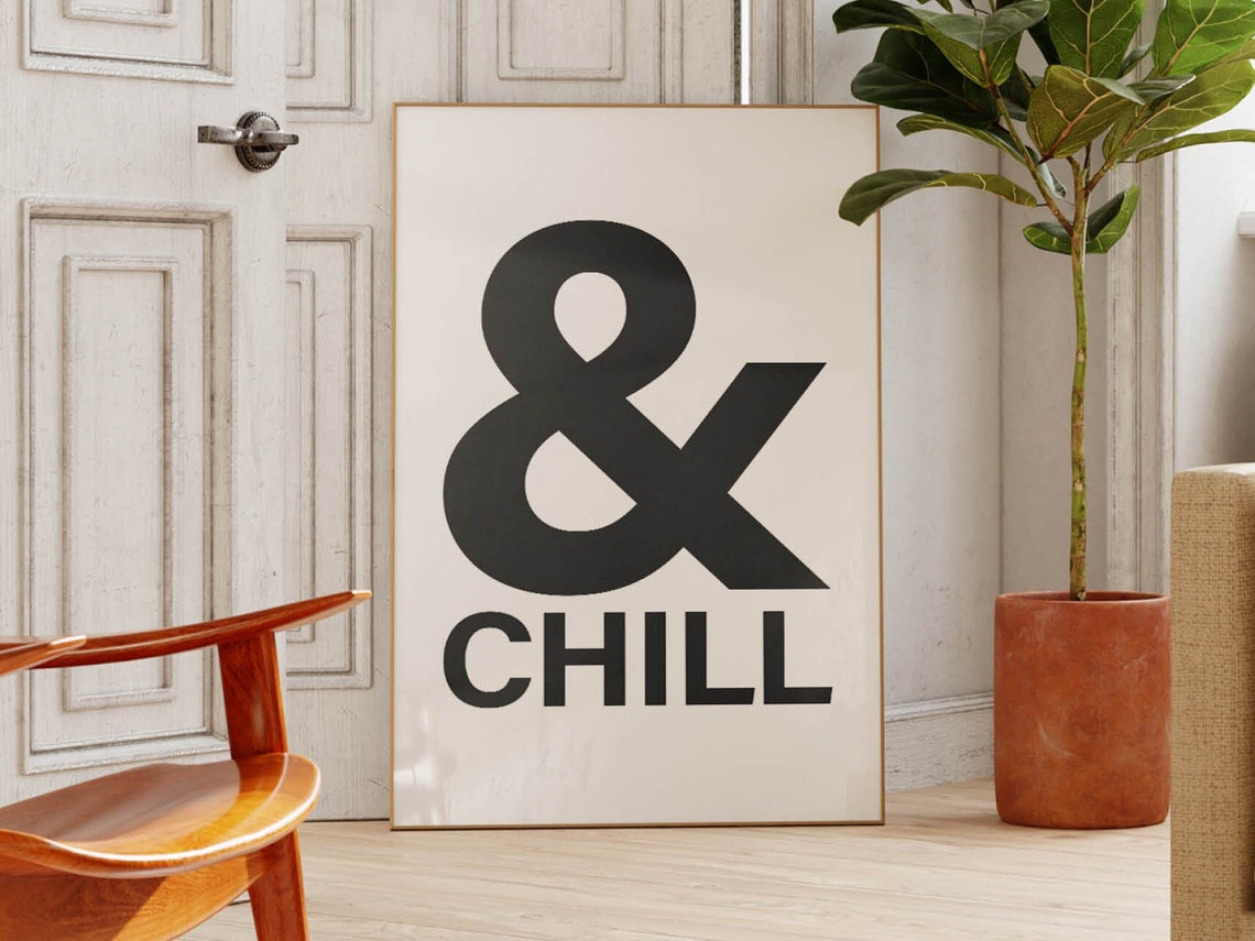 Ampersand Chill Bold Black Typography Minimalist Wall Decor Poster