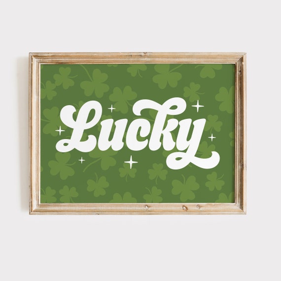 Lucky Print St Patricks Day Print Cute St Patricks Decor Shamrock Prints St Paddys Wall Art Digital Download