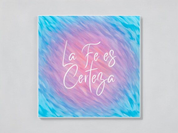 Faith Is Certainty Spanish Quote Pastel Abstract Wall Poster