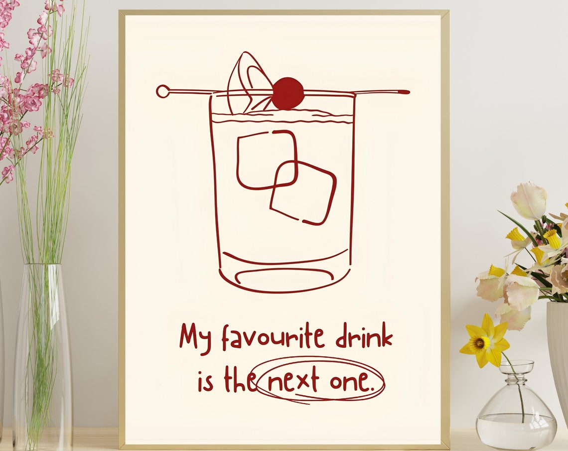 My Favourite Drink Is The Next One Whiskey Sketch Bar Poster - Image 3