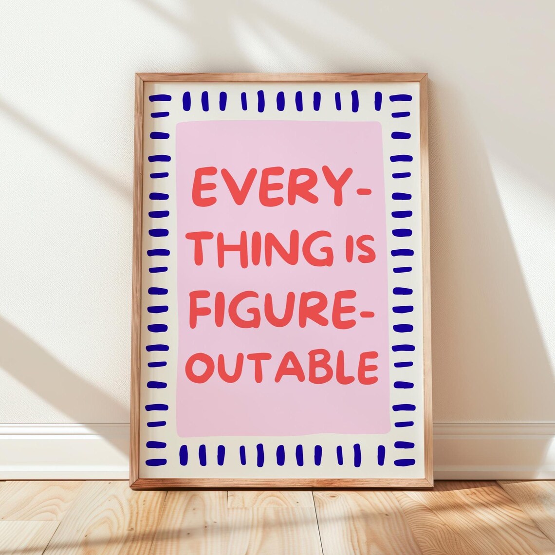 Everything Is Figureoutable, Inspirational Quote Poster