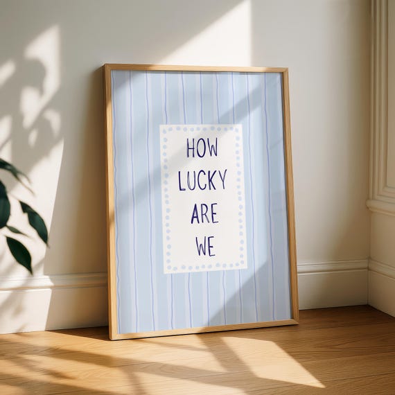 How Lucky Are We Print Hallway Wall Art Positive Quote Modern Home Decor Minimalist Typography Poster Neutral