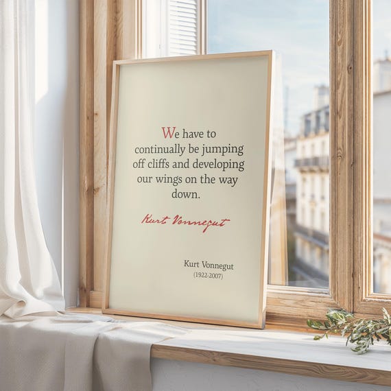 Kurt Vonnegut Quote Print Developing Our Wings Risk Motivational Quote Wall Art Mental Health Poster Entrepreneur Gift Decor