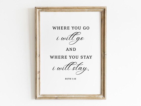 Where You Go I Will Go Ruth 1:16 Christian Wedding Scripture Wall Art