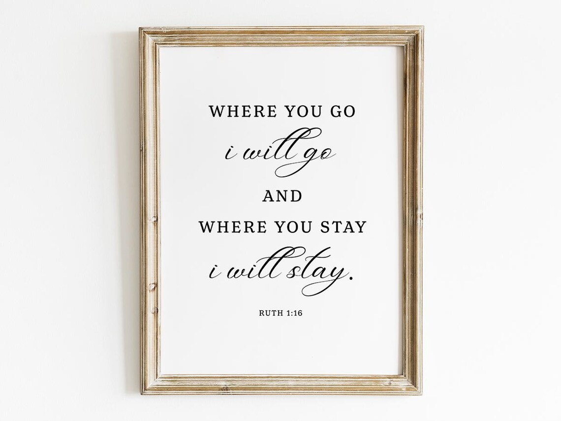 Where You Go I Will Go Ruth 1:16 Christian Wedding Scripture Wall Art
