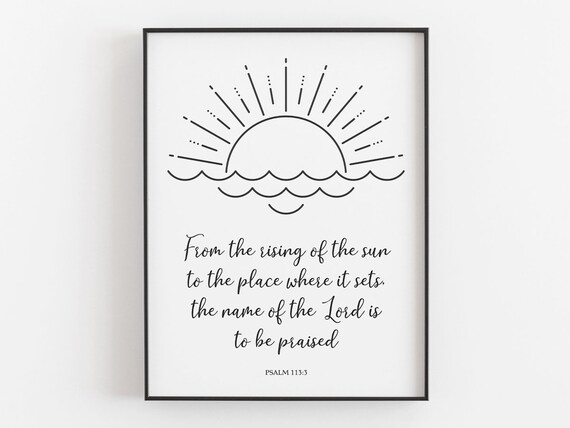 Psalm 113 3 From the Rising of the Sun Sunrise Praise Wall Art