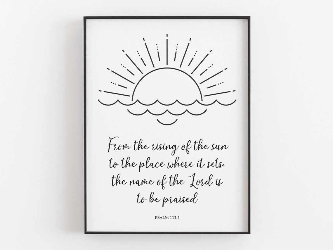 Psalm 113 3 From the Rising of the Sun Sunrise Praise Wall Art