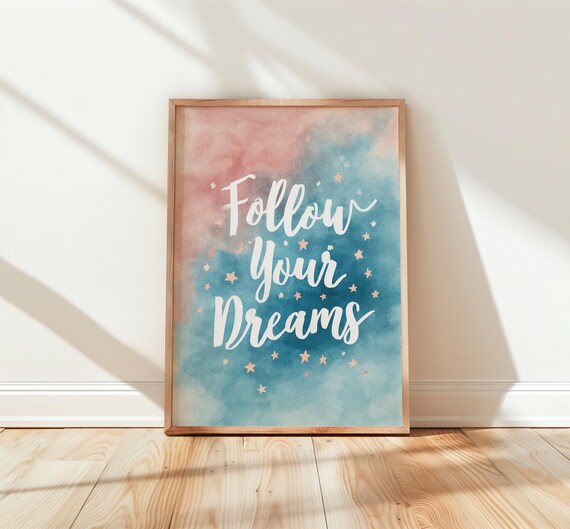 Inspirational Watercolor Quote Art Follow Your Dreams Pastel Motivational Wall Decor Dreamy Painting Gentle Home 151