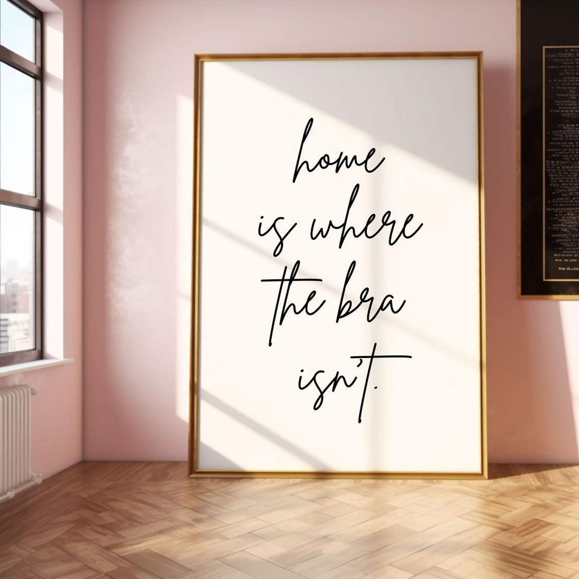 Home Is Where The Bra Isn't Funny Script Quote Wall Decor Poster - Image 2
