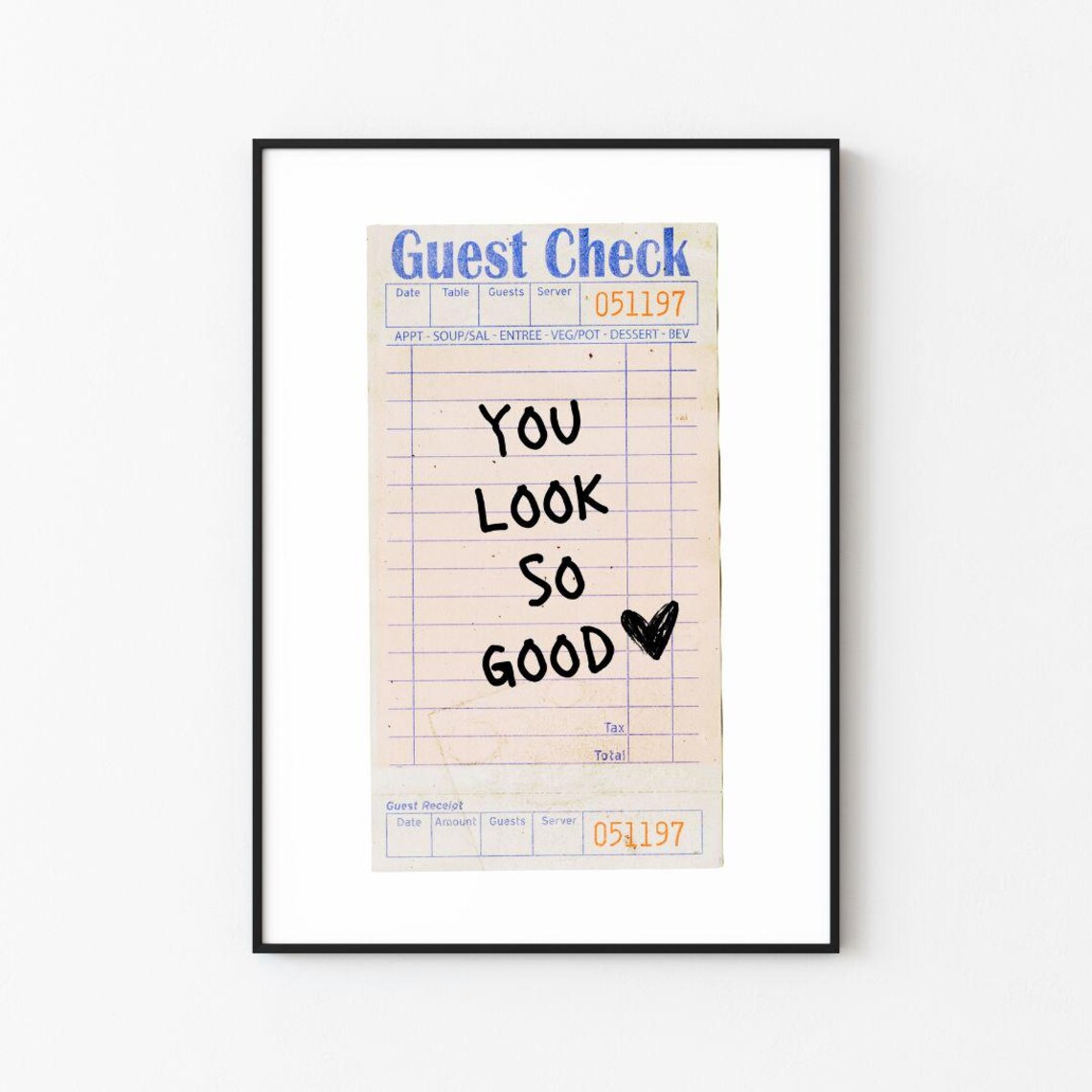 You Look So Good Guest Check Wall Art Print