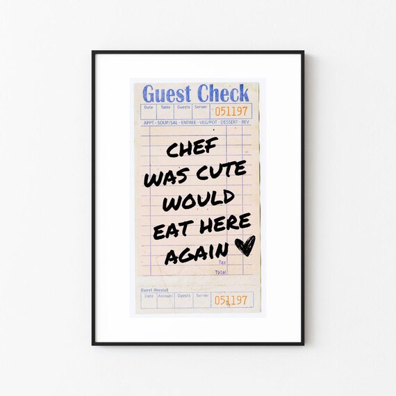 Chef Was Cute Would Eat Here Again Print Guest Check Print Frame Wall Dcor Wall Art