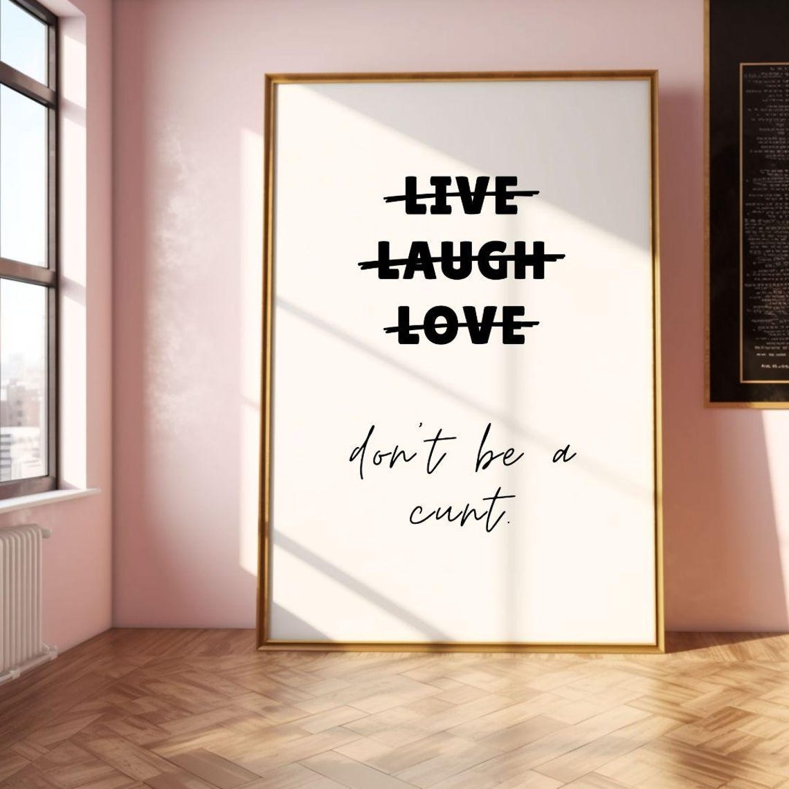 Live Laugh Love Crossed Out Dont Be a Cunt Script Quote Poster - Image 2