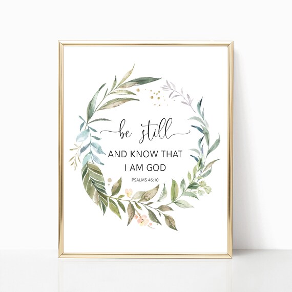 Be Still And Know That I Am God Psalm 4610 Botanical Wreath Wall Art