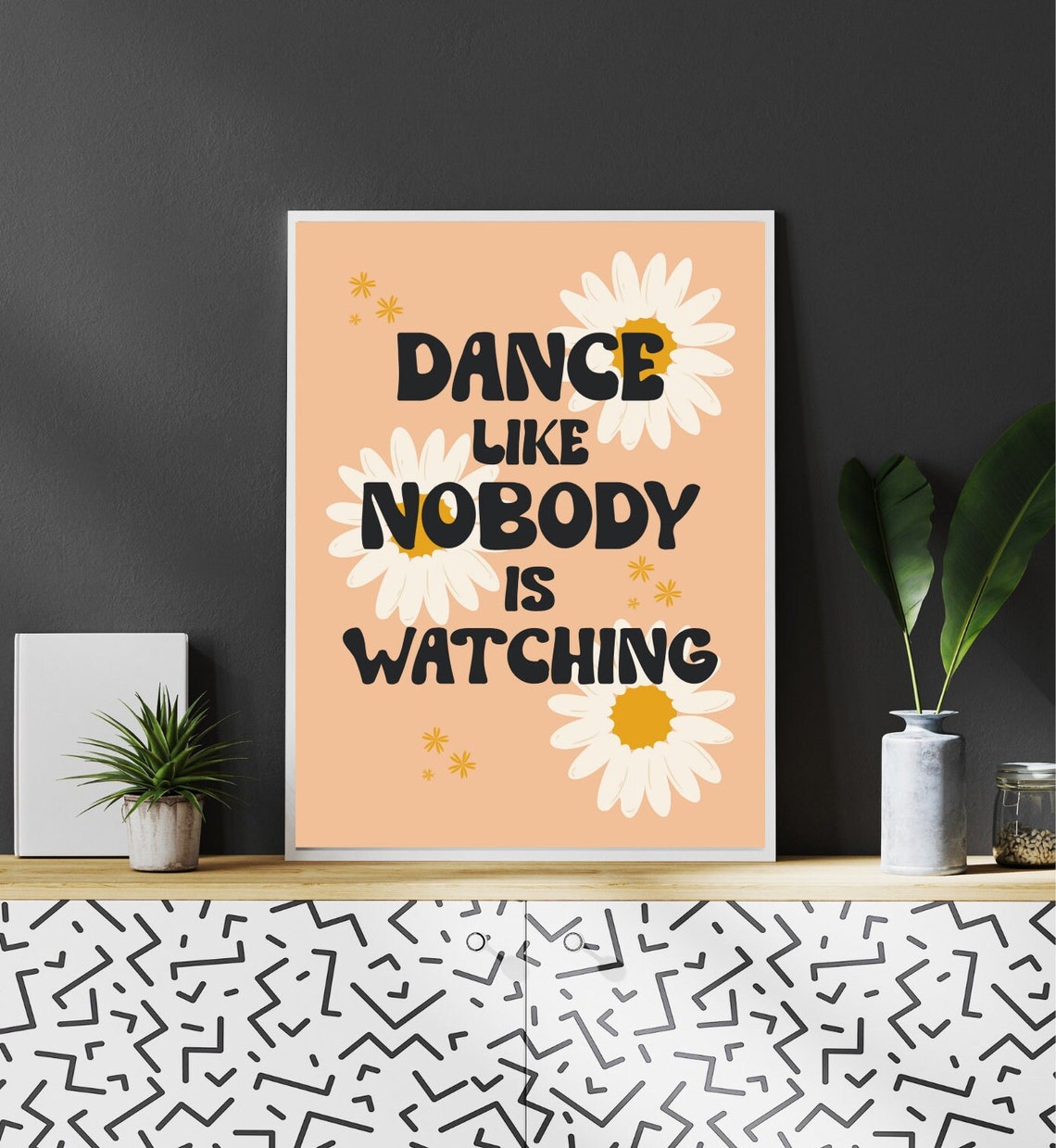 Dance Like Nobody Is Watching Daisy Floral Peach Inspirational Poster - Image 2