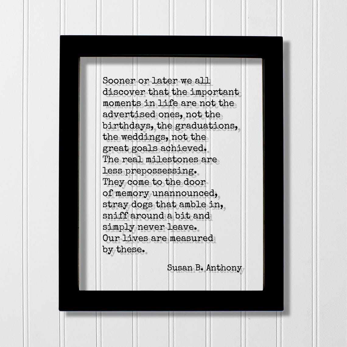 Susan B. Anthony Important Moments Are Not Advertised Quote Poster