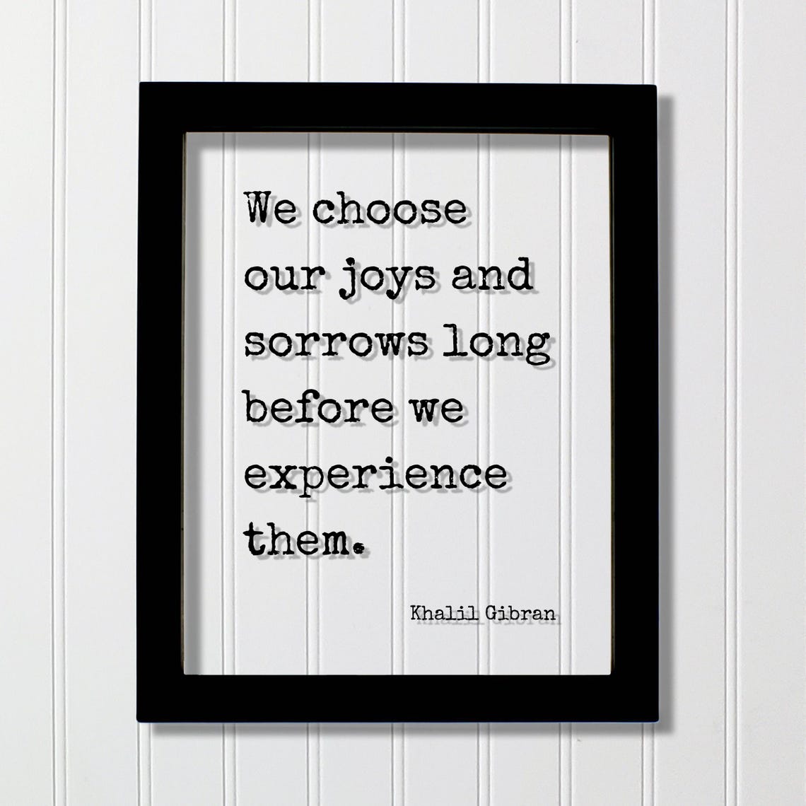 Khalil Gibran Floating Quote We Choose Our Joys And Sorrows Long Before Experience Them Mind Mindset Intention Manifest Manifestation