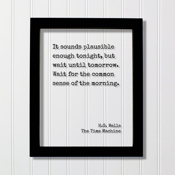 H. G. Wells The Time Machine Quote Art Print