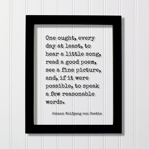 Goethe Hear a Little Song Read a Poem Daily Ritual Quote Poster