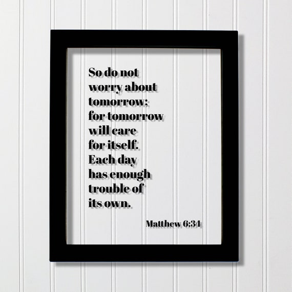 Matthew 6:34 Scripture Art Print, Bible Verse