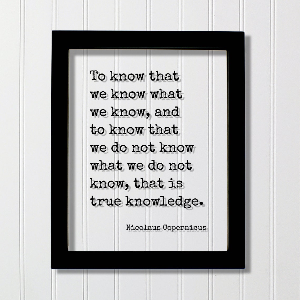 Nicolaus Copernicus True Knowledge Philosophy Quote Frame Poster