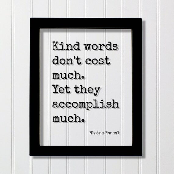 Blaise Pascal Kind Words Quote Typewriter Floating Sign Poster