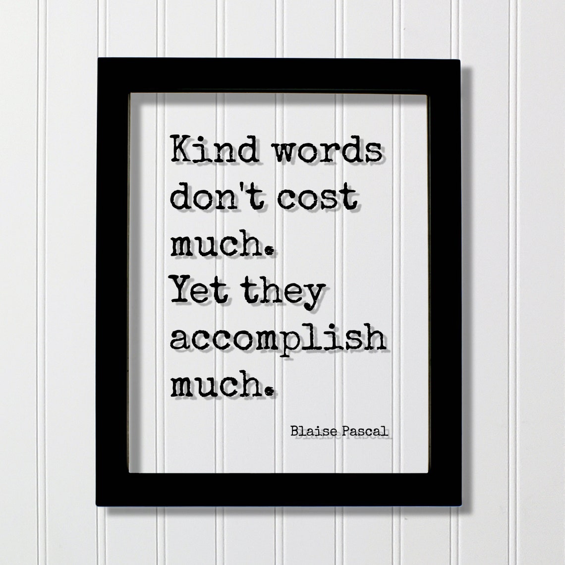 Blaise Pascal Kind Words Quote Typewriter Floating Sign Poster
