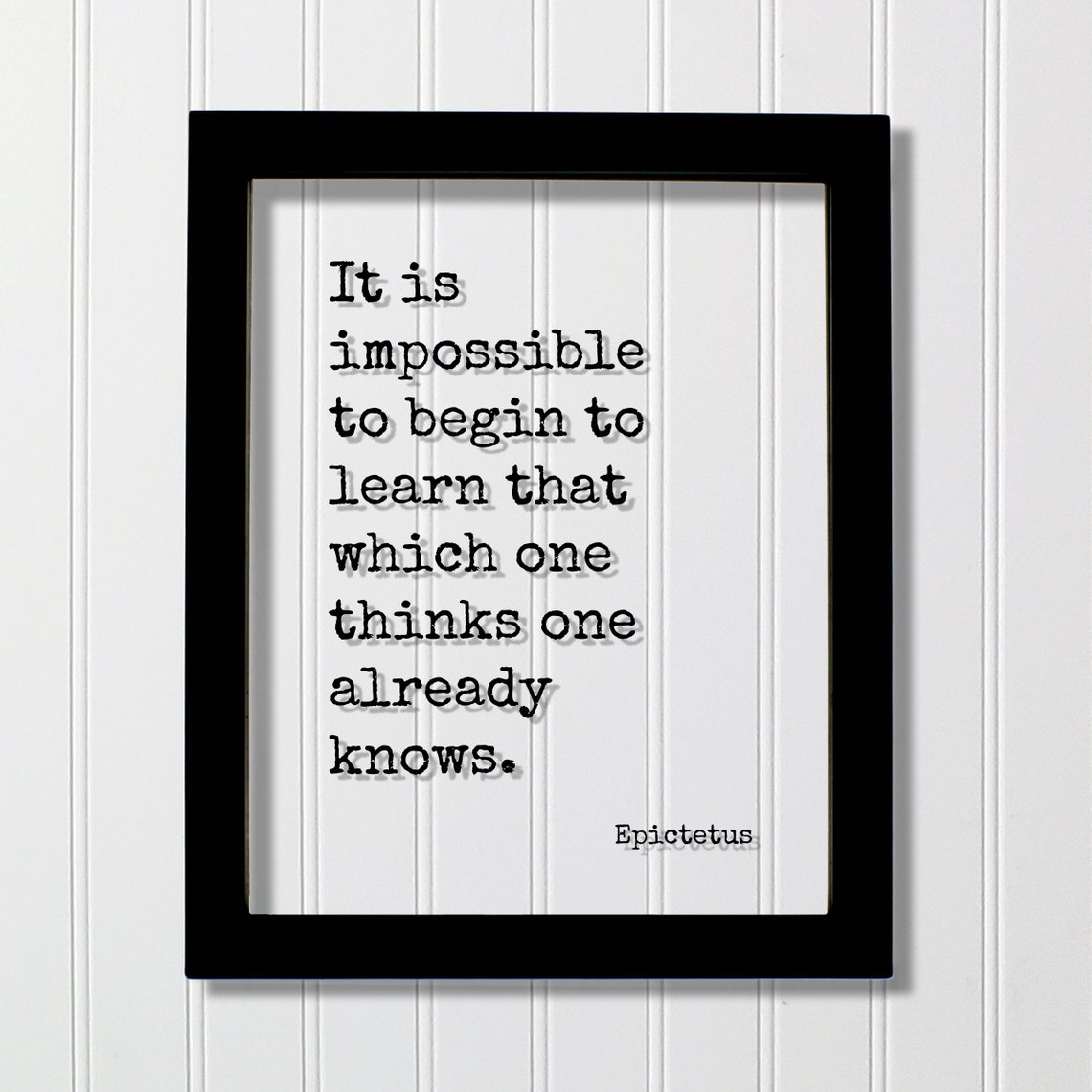 Epictetus It Is Impossible To Begin To Learn Stoic Quote Poster
